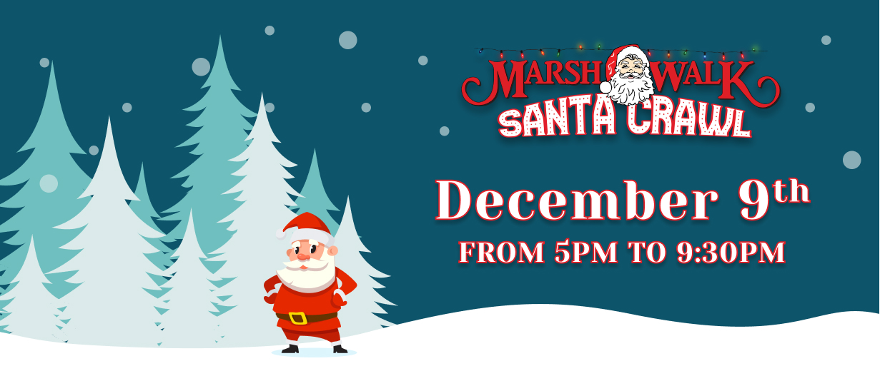 9th Annual Santa Crawl on the MarshWalk! Murrells Inlet MarshWalk